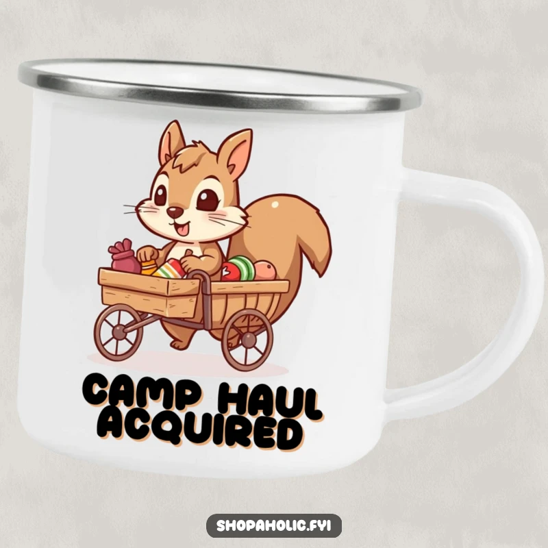 Funny camping mug with a determined squirrel character pulling a tiny cart of goods, perfect for outdoor trips and humorous drinks.