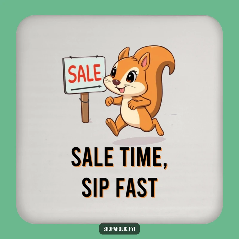 Funny Squirrel Sale Protection Coaster - Guard surfaces with this funny gift!