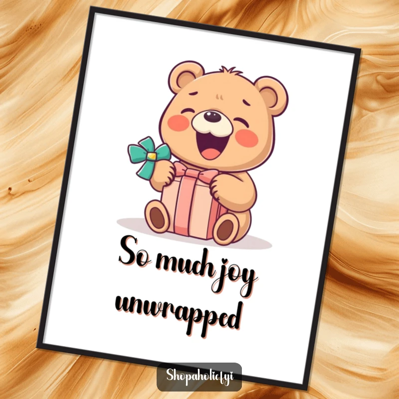 Funny Bear Poster: A little bear with a huge smile gleefully opens a wrapped gift, creating a heartwarming and funny art piece.
