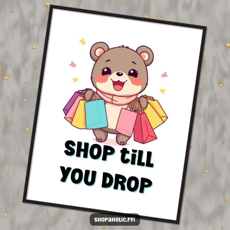 Funny Bear Poster: Enthusiastic bear with a wide grin, holding numerous shopping bags, celebratory wall art.