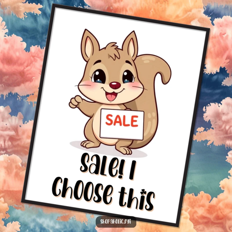 Funny squirrel poster, enthusiastically pointing at a sale sign, vibrant wall art celebrating shopping deals, a humorous gift idea.