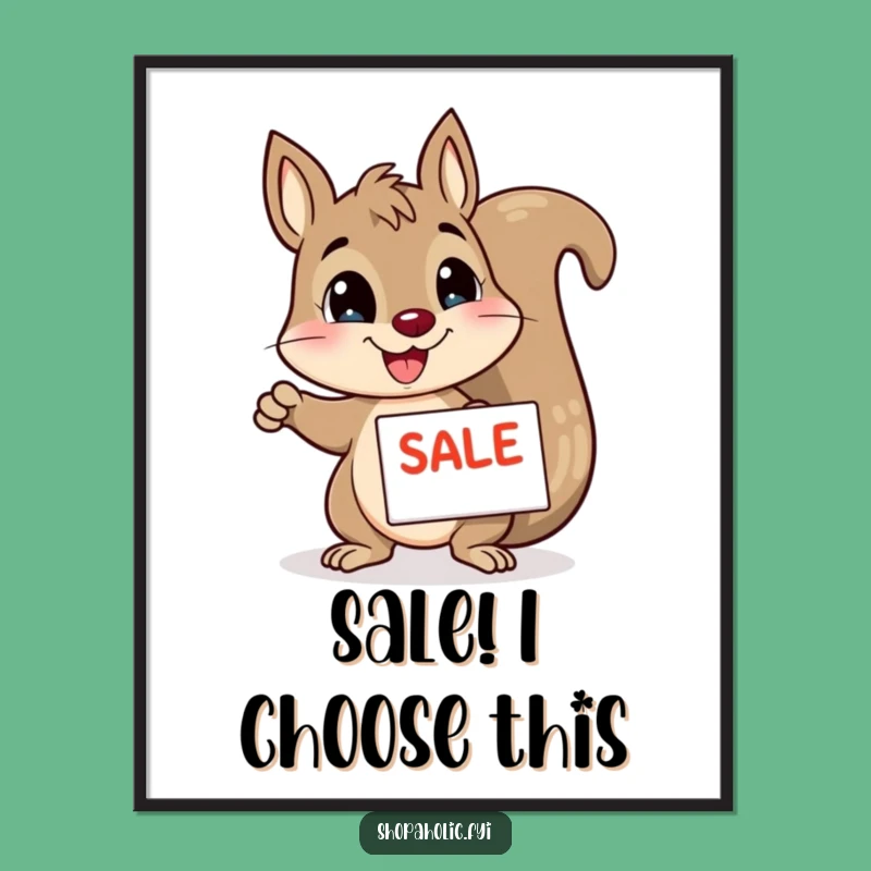 Funny Squirrel Sale Poster: Enthusiastic Deal Pointer Art for Your Wall