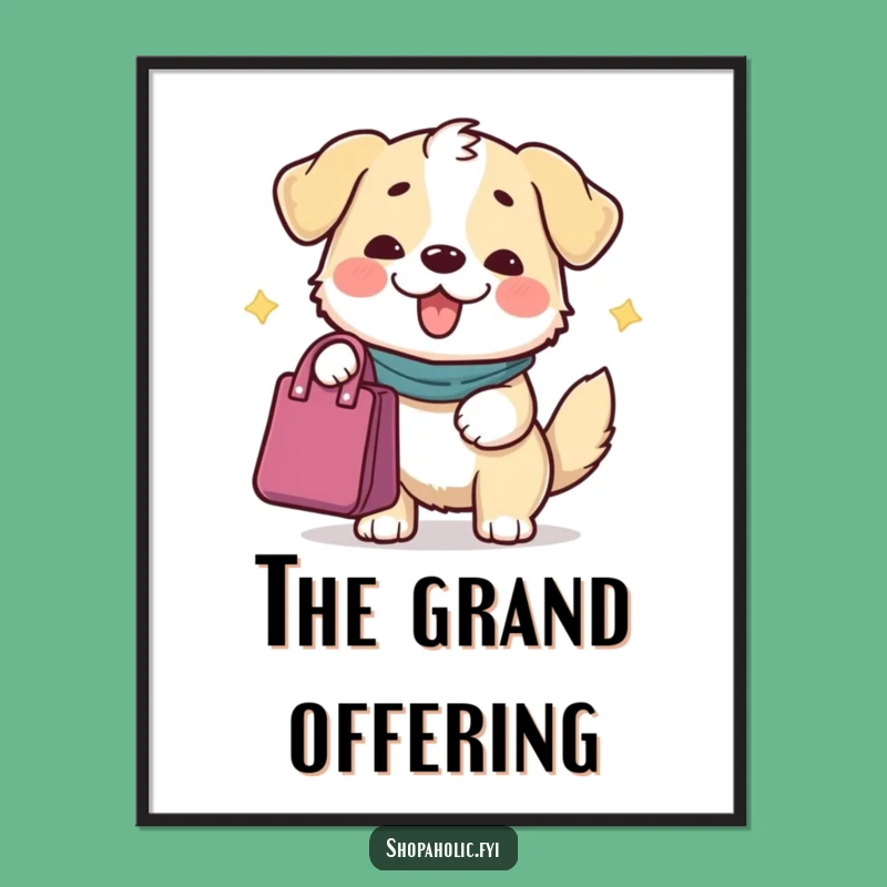 Funny Dog Gifting Poster - Hilarious Decor for Generous Homes!