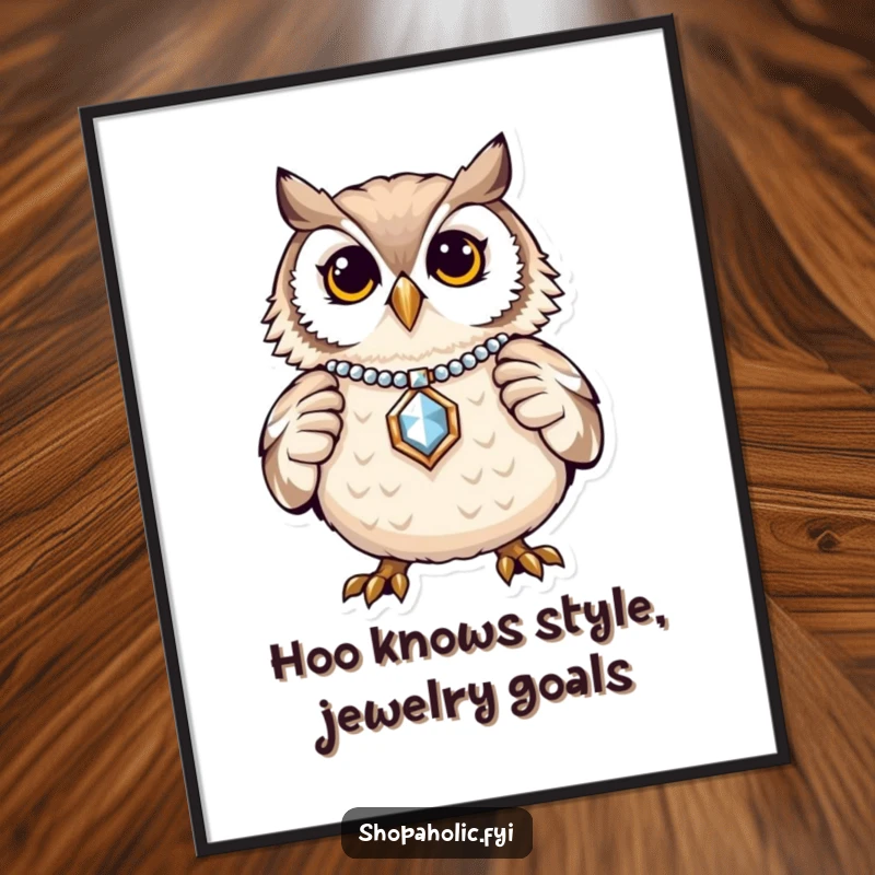 Funny Free Printable Wall Art: Proud owl shows off a shiny piece of jewelry, elegant DIY decor.
