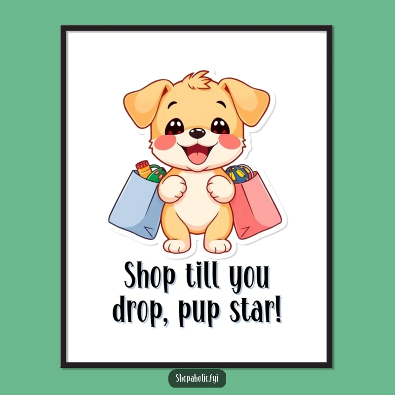 Free Printable Wall Art: Puppy Shopping Spree Funny Downloadable Decor