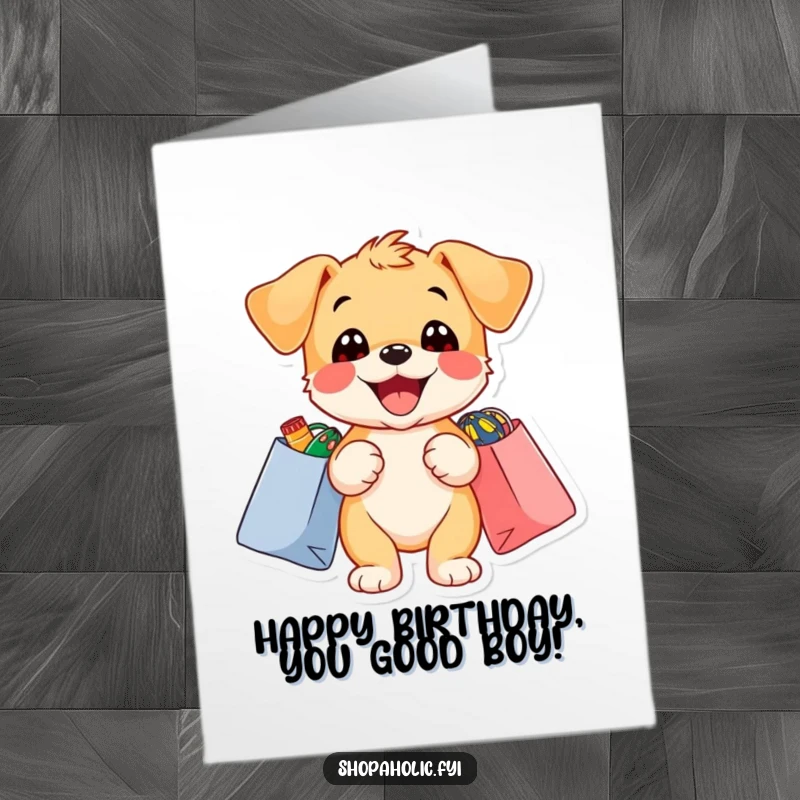 Funny Free Printable Birthday Card: A delighted puppy with overflowing shopping bags, celebrating a birthday haul.