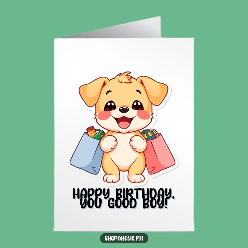 Free Printable Birthday Card: Puppy Shopping Spree Funny Downloadable Gift
