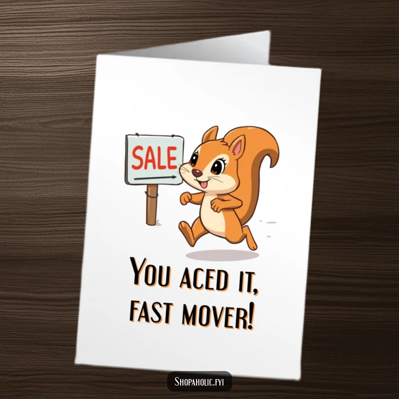 Funny Free Printable Congratulations Card: Determined squirrel triumphantly stops at a sale sign, celebrating a major win.