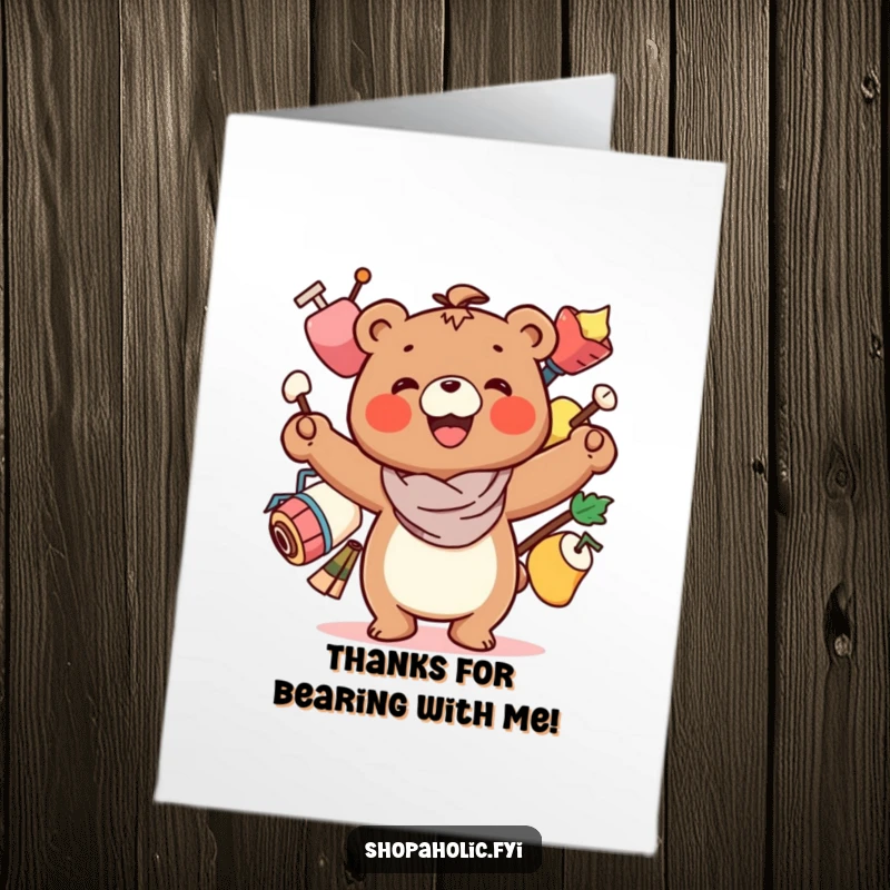 Funny Free Printable Bear Thank You Card: Smiling bear precariously balances items, expressing thanks for support.