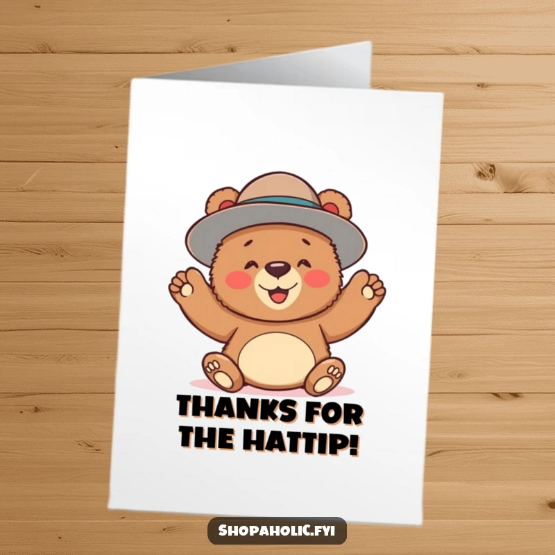 Funny Free Printable Thank You Card: Playful bear donning a ridiculously huge hat with pure glee, a comical thank you note.