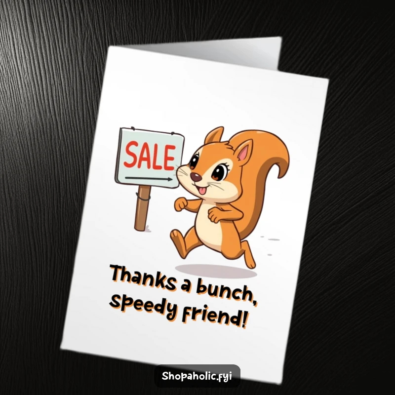 Funny Free Printable Thank You Card: Squirrel beams with joy at a sale sign, paws clutching a tiny shopping bag.