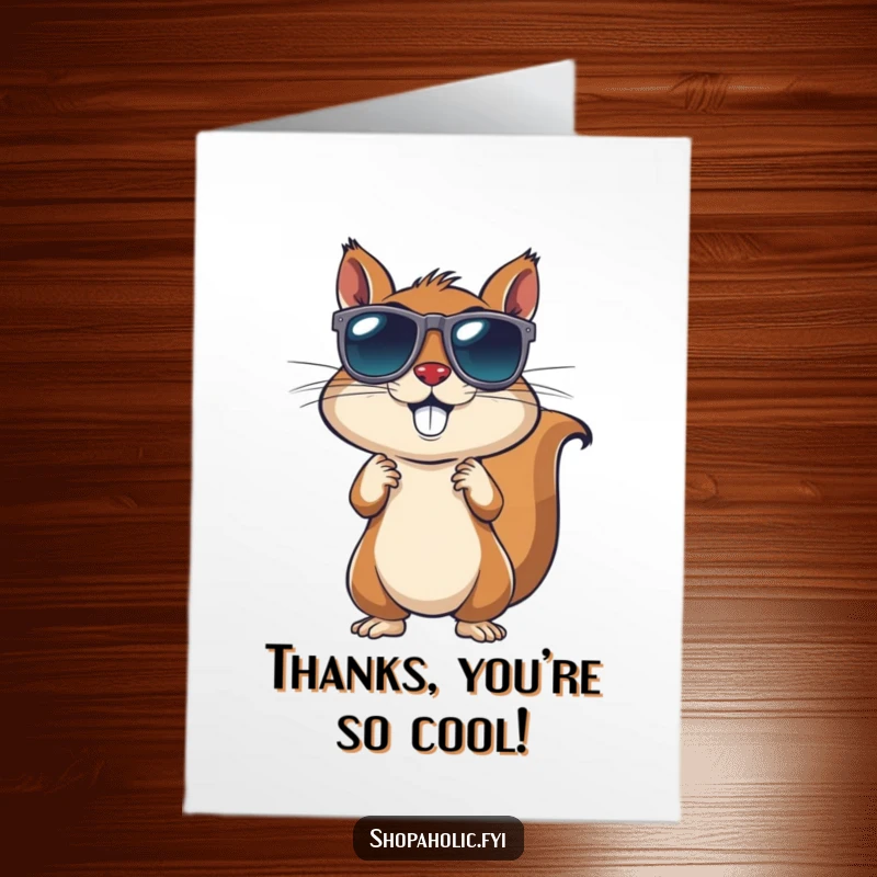 Funny Free Printable Thank You Card: Energetic squirrel tries on sunglasses, looking cool while saying thanks.