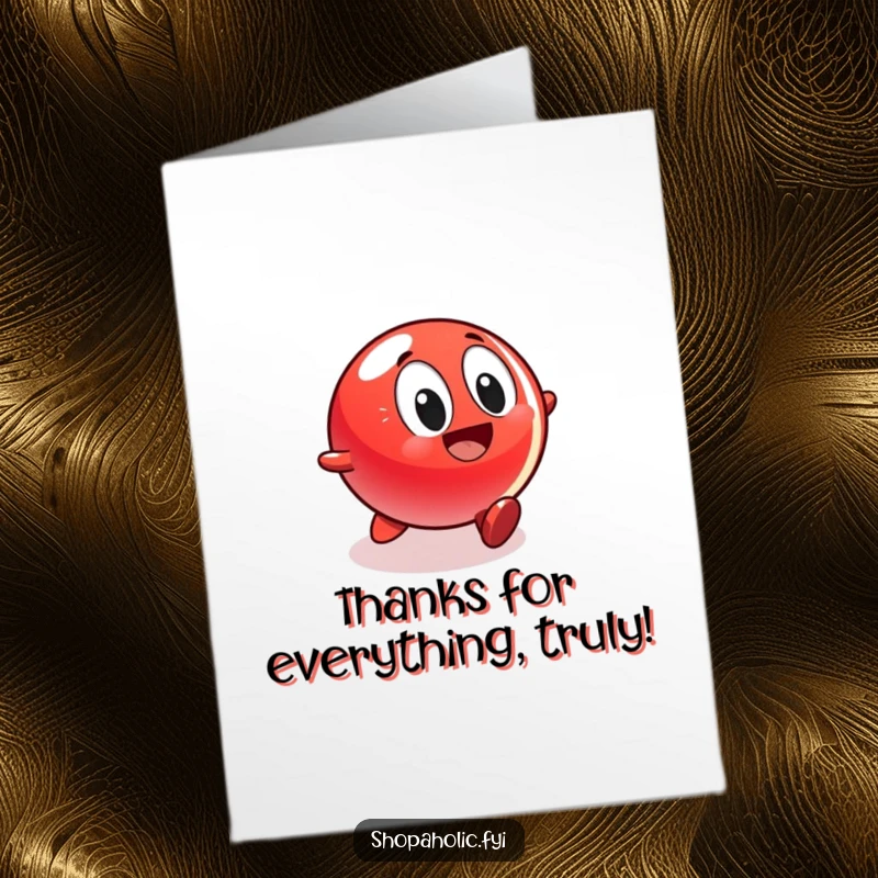 Funny Free Printable Thank You Card: A red ball character rolls with excitement towards a shiny display, expressing thanks.