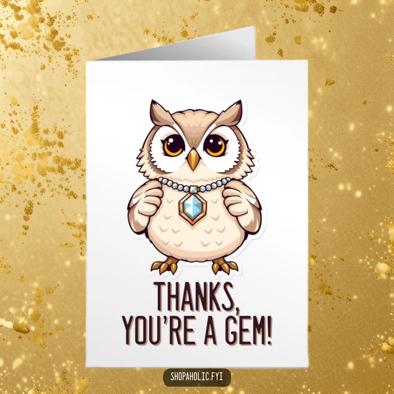Funny Free Printable Thank You Card: Proud owl reveals a shiny piece of jewelry, expressing thanks.
