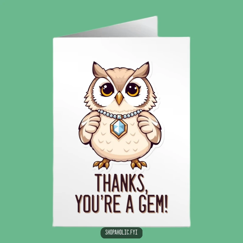 Free Printable Thank You Card: Owl's Gem Gratitude - Funny Downloadable Gift