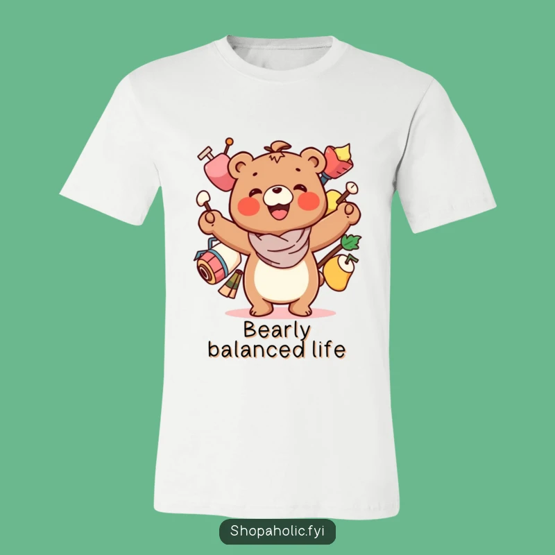 Funny Bear Balancing Act T-Shirt - Hilarious Tee for Juggling Life!