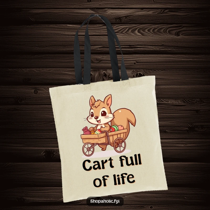 Funny tote bag featuring a determined squirrel character pulling a tiny cart overflowing with items, symbolizing a humorous haul.